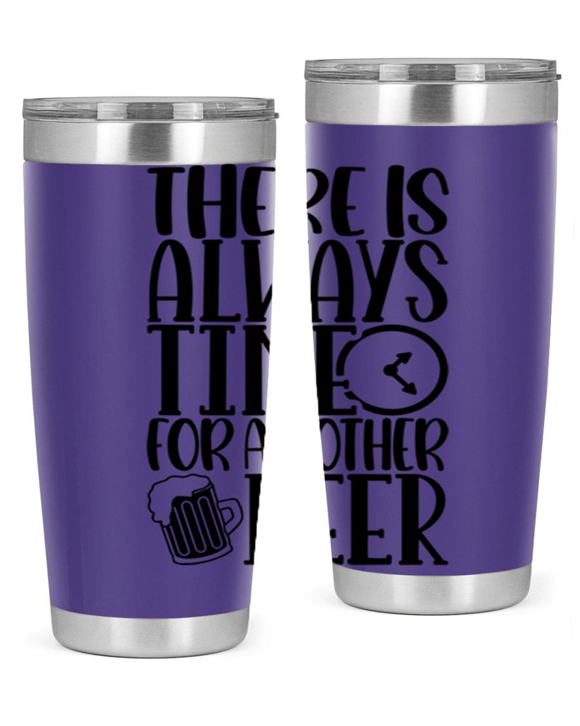 there is always time for another beer 20#- beer- Tumbler