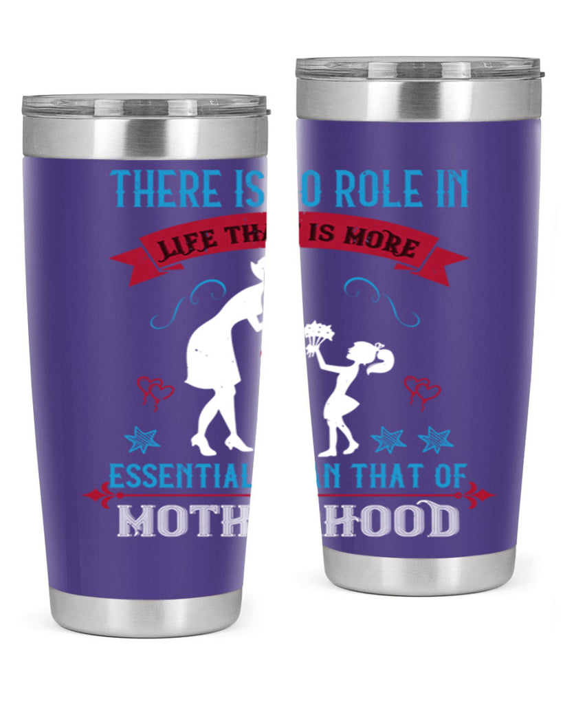 there is no role in life 25#- mothers day- Tumbler