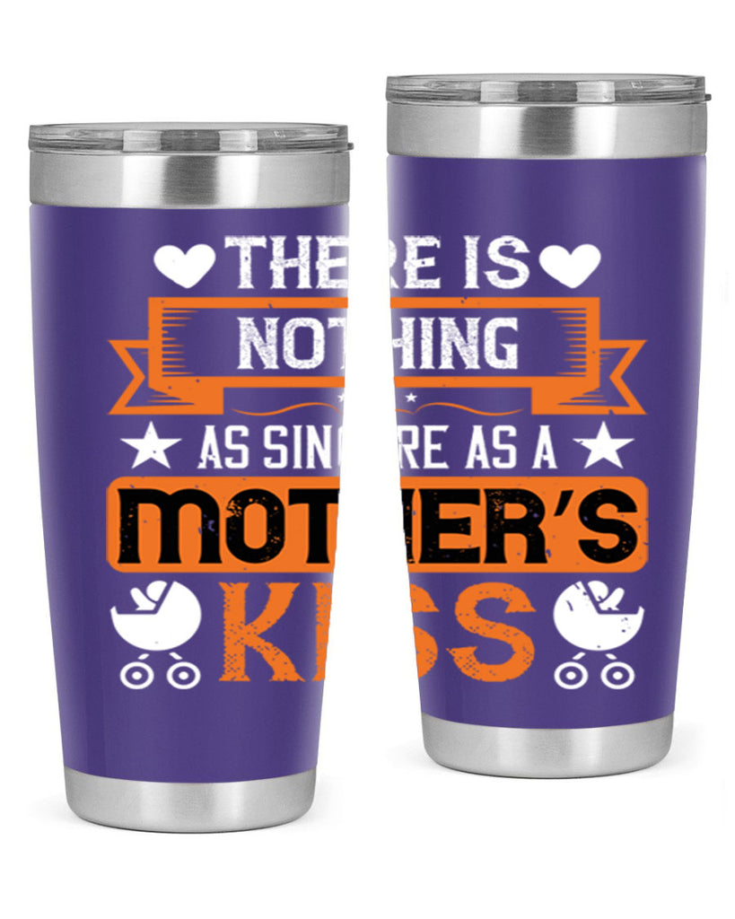 there is nothing as sincere 21#- mothers day- Tumbler