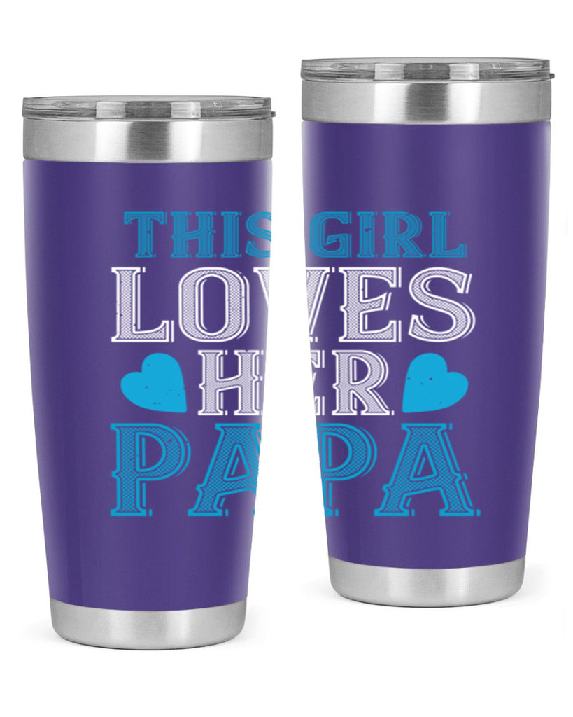this girl loves her papa 3#- grandpa - papa- Tumbler
