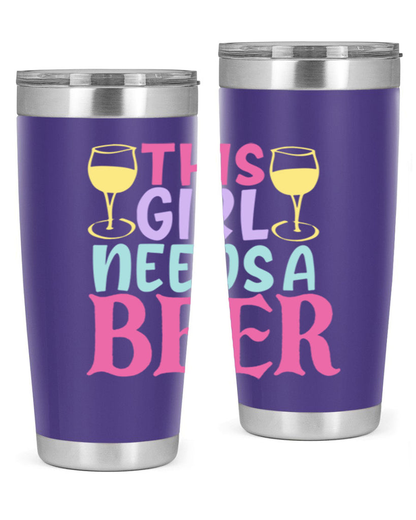 this girl needs a beer 120#- beer- Tumbler