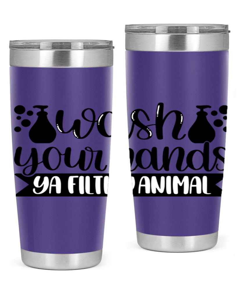 wash your hands ya filthy animal 7#- bathroom- Tumbler