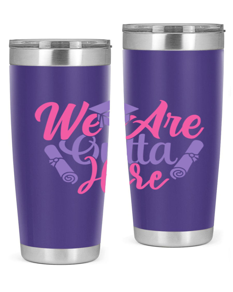 we are outta here 7#- graduation- Tumbler