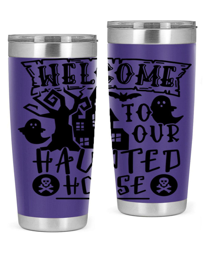 welcome to our haunted house 13#- halloween- Tumbler