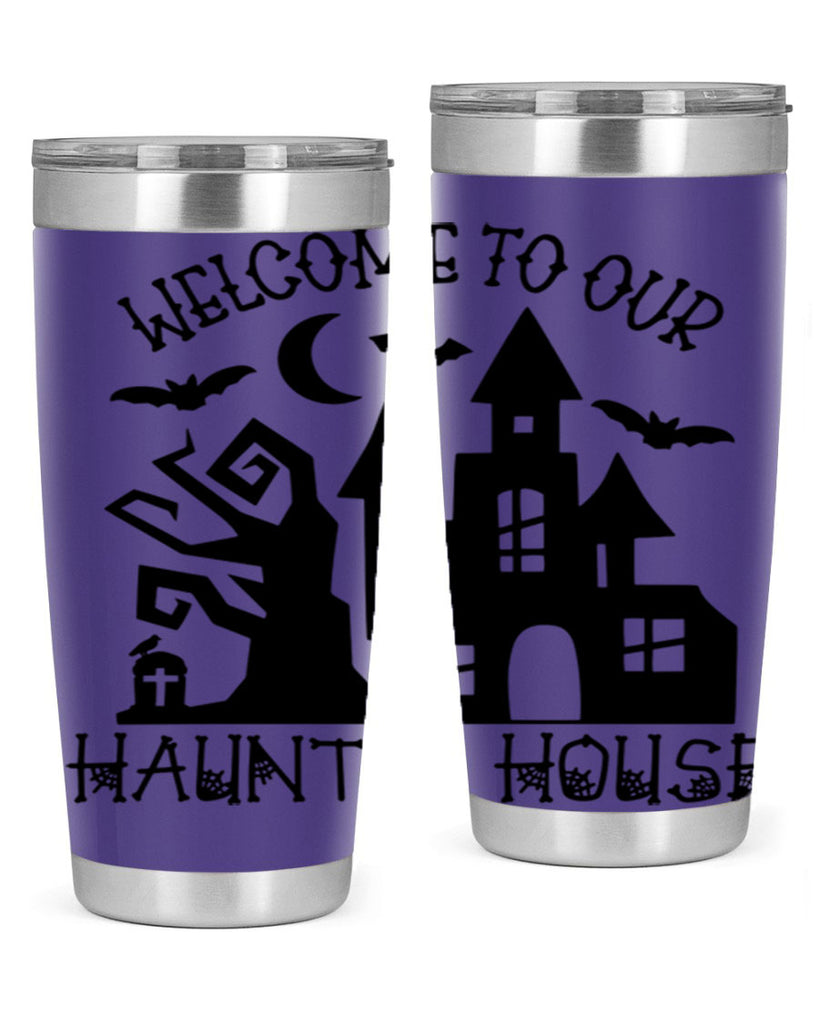 welcome to our haunted house 14#- halloween- Tumbler