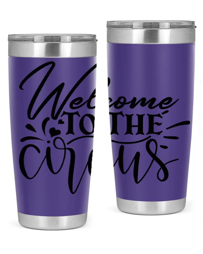 welcome to the circus 44#- home- Tumbler