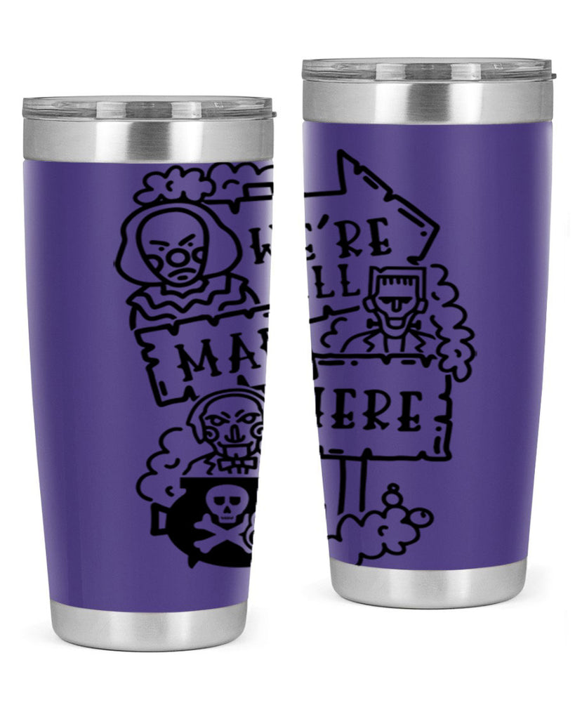 were all mad here 15#- halloween- Tumbler