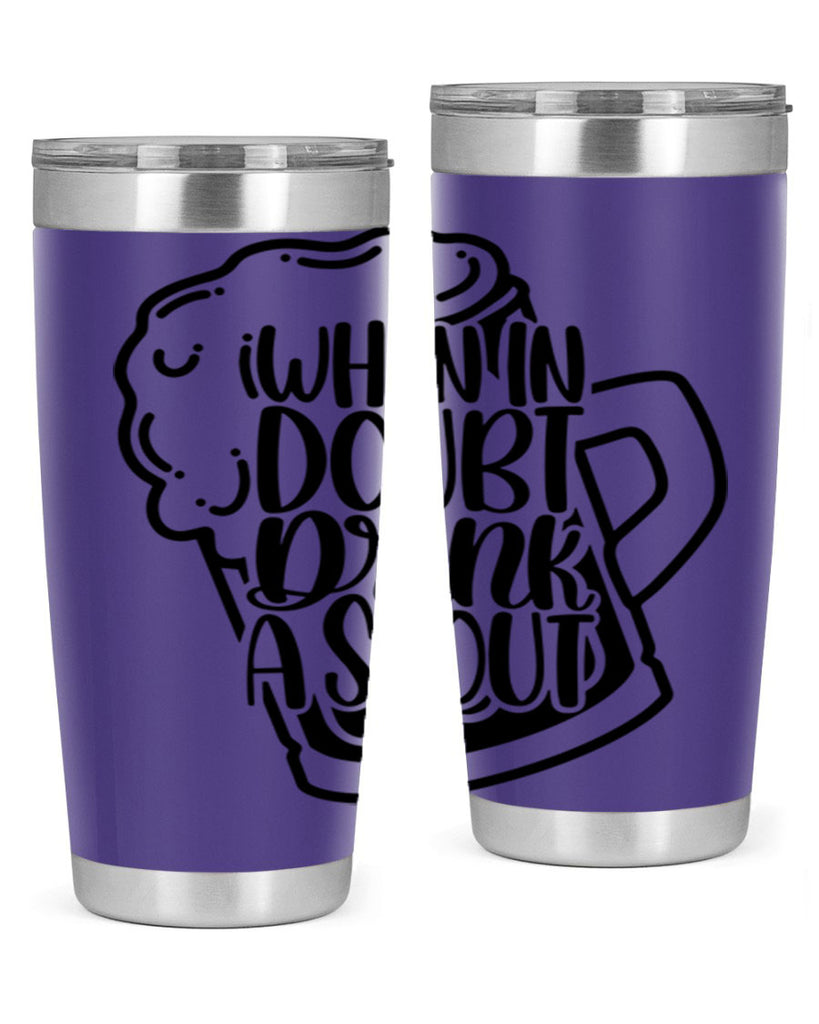 when in doubt drink a stout 16#- beer- Tumbler