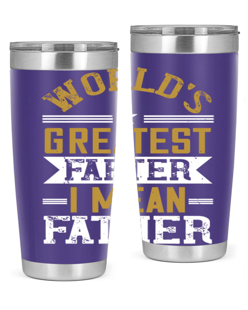 world’s greatest farter i mean my father 139#- fathers day- Tumbler