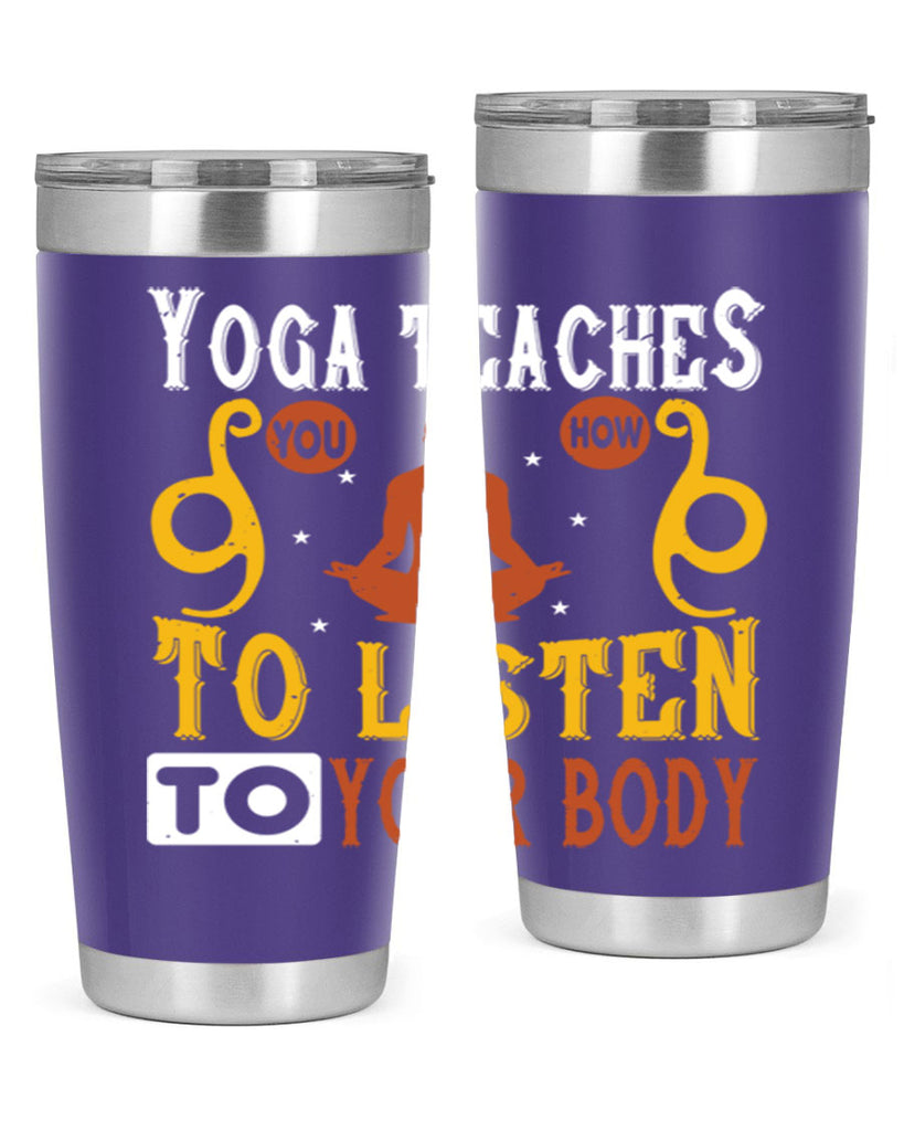 yoga teaches you how to listen to your body 6#- yoga- Tumbler