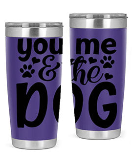 you me the dog Style 51#- dog- Tumbler