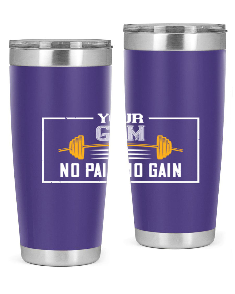your gym no pain no gain 57#- gym- Tumbler