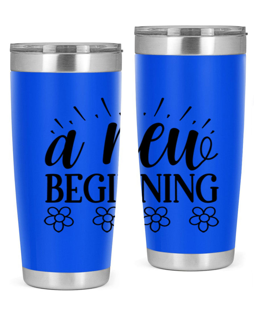A new beginning  15#- spring- Tumbler