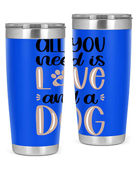 All You Need Is Love Style 36#- dog- Tumbler