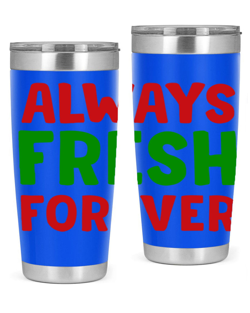 Always Fresh Forever 11#- winter- Tumbler