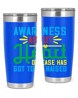 Awareness about heart disease has got to be raised Style 28#- self awareness- Tumbler