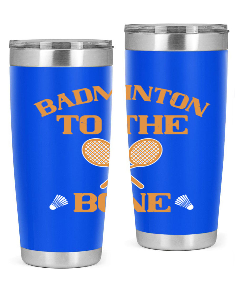 Badminton to the Bone 2344#- badminton- Tumbler