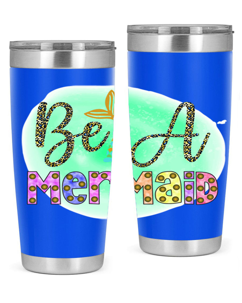 Be A Mermaid 51#- mermaid- Tumbler