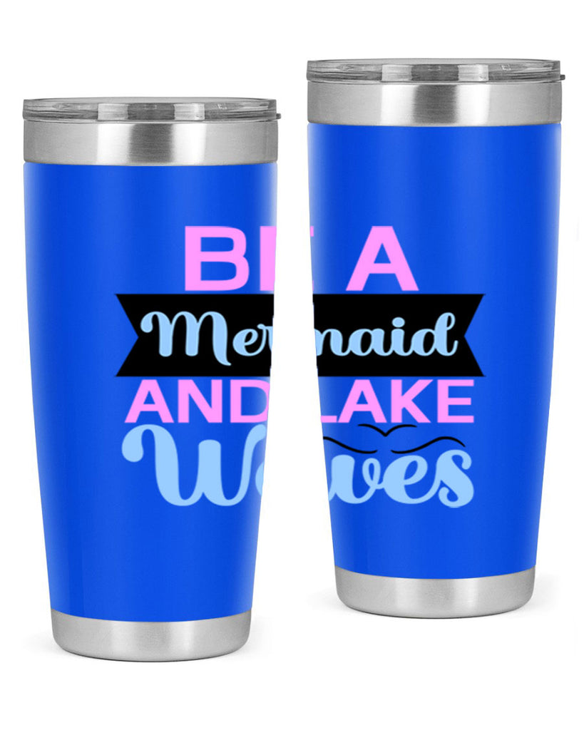 Be A Mermaid And Lake Waves 42#- mermaid- Tumbler