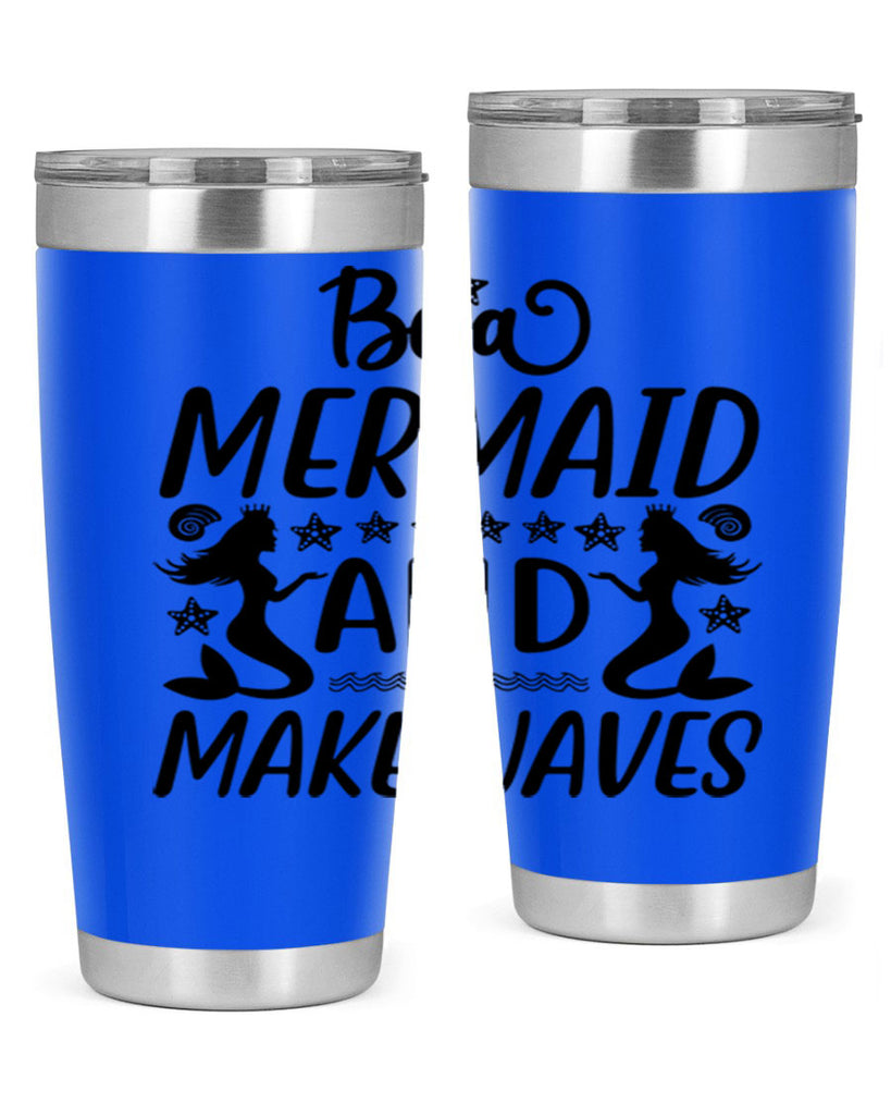 Be a MErmaid and make 55#- mermaid- Tumbler