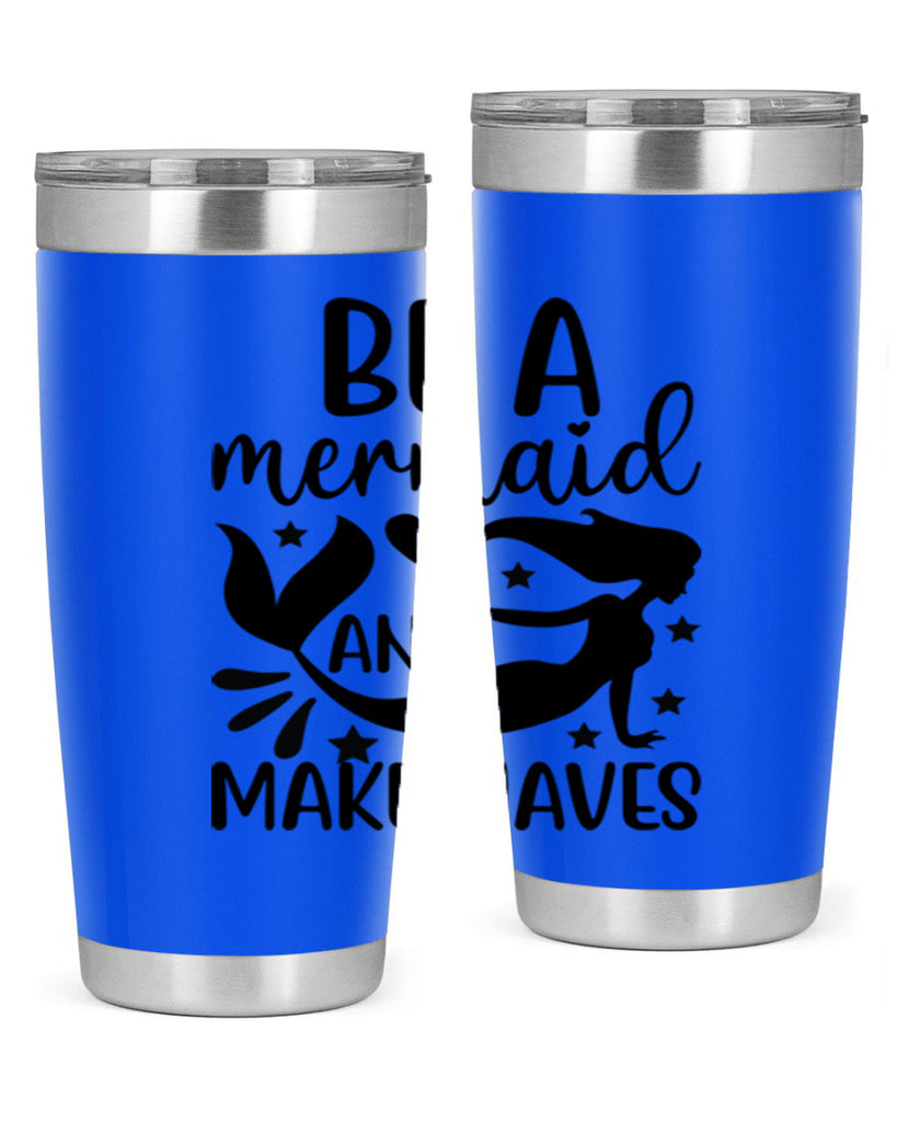 Be a mermaid and make 54#- mermaid- Tumbler