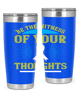 Be the witness of your thoughts Style 48#- self awareness- Tumbler