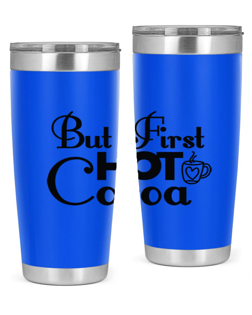 But First Hot Cocoa 31#- winter- Tumbler