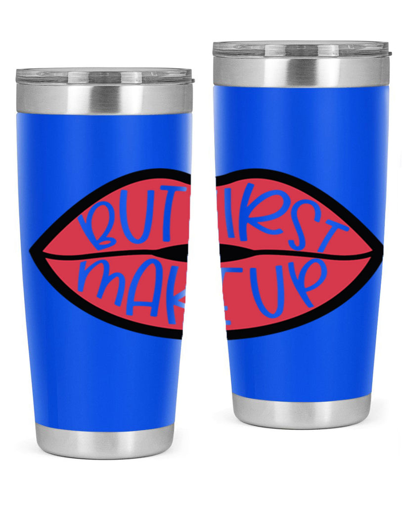 But First Makeup Style 116#- make up- Tumbler