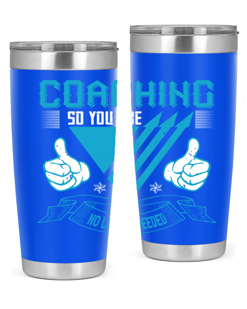Coaching so you are no longer needed Style 42#- coaching- tumbler