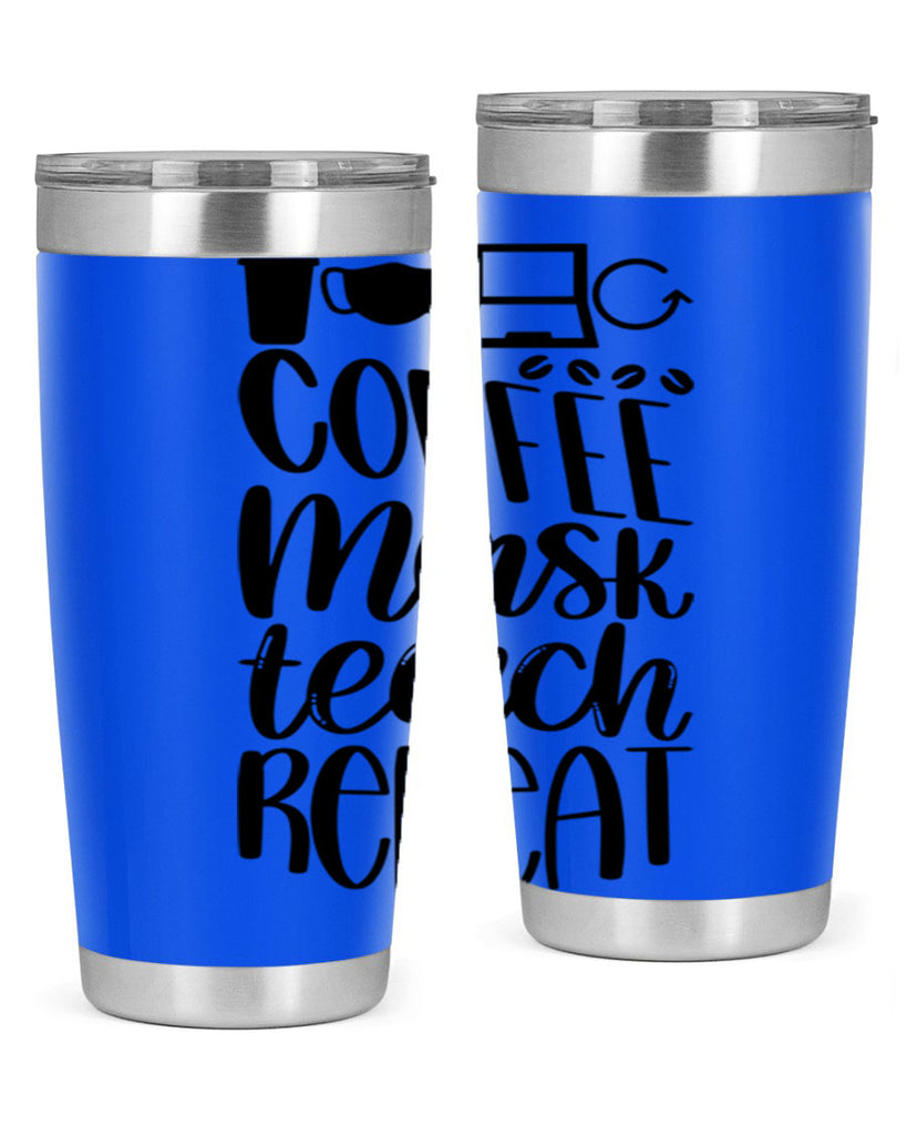 Coffee Mask Teach Repeat Style 84#- teacher- tumbler