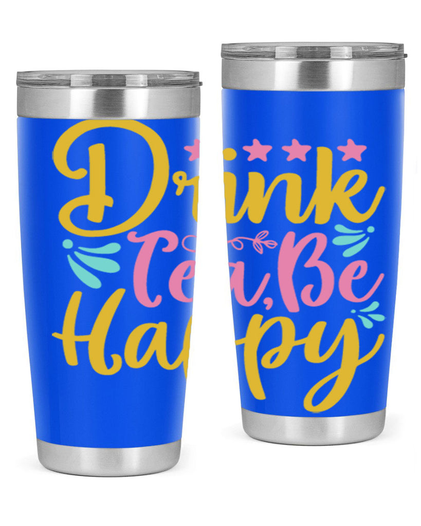 Drink tea be happy Style 67#- summer- Tumbler