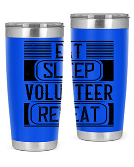 Eat Sleep Volunteer Repeat Style 15#- volunteer- Tumbler