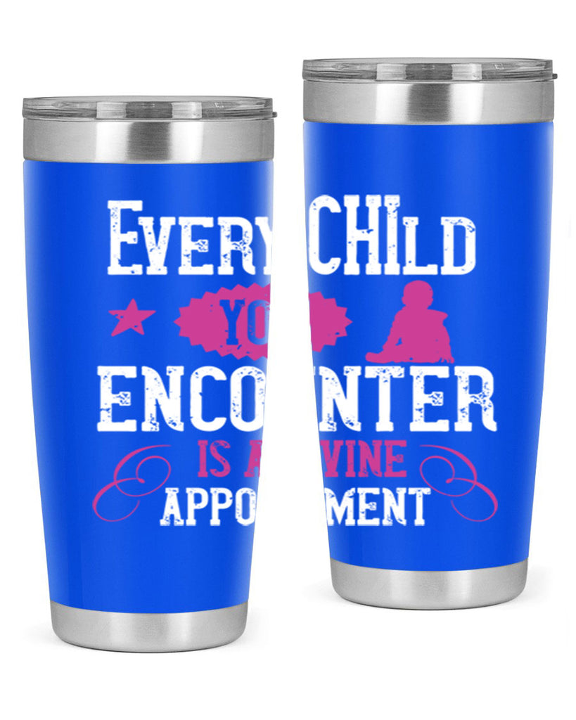 Every child you encounter is a divine appointment Style 38#- baby- Tumbler