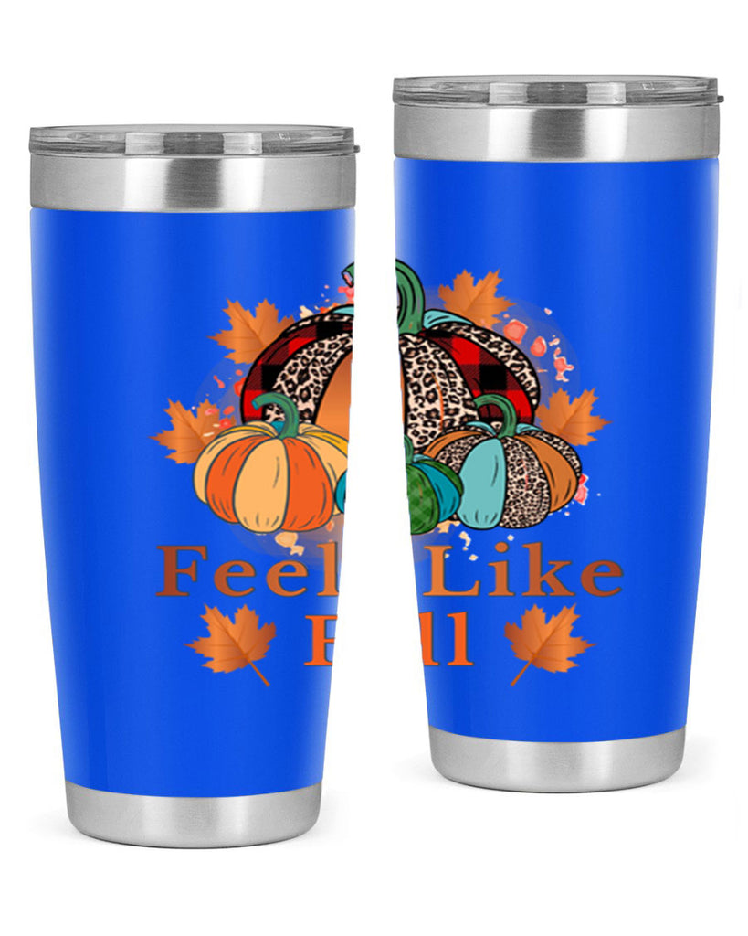 Feels Like Fall 183#- fall- Tumbler