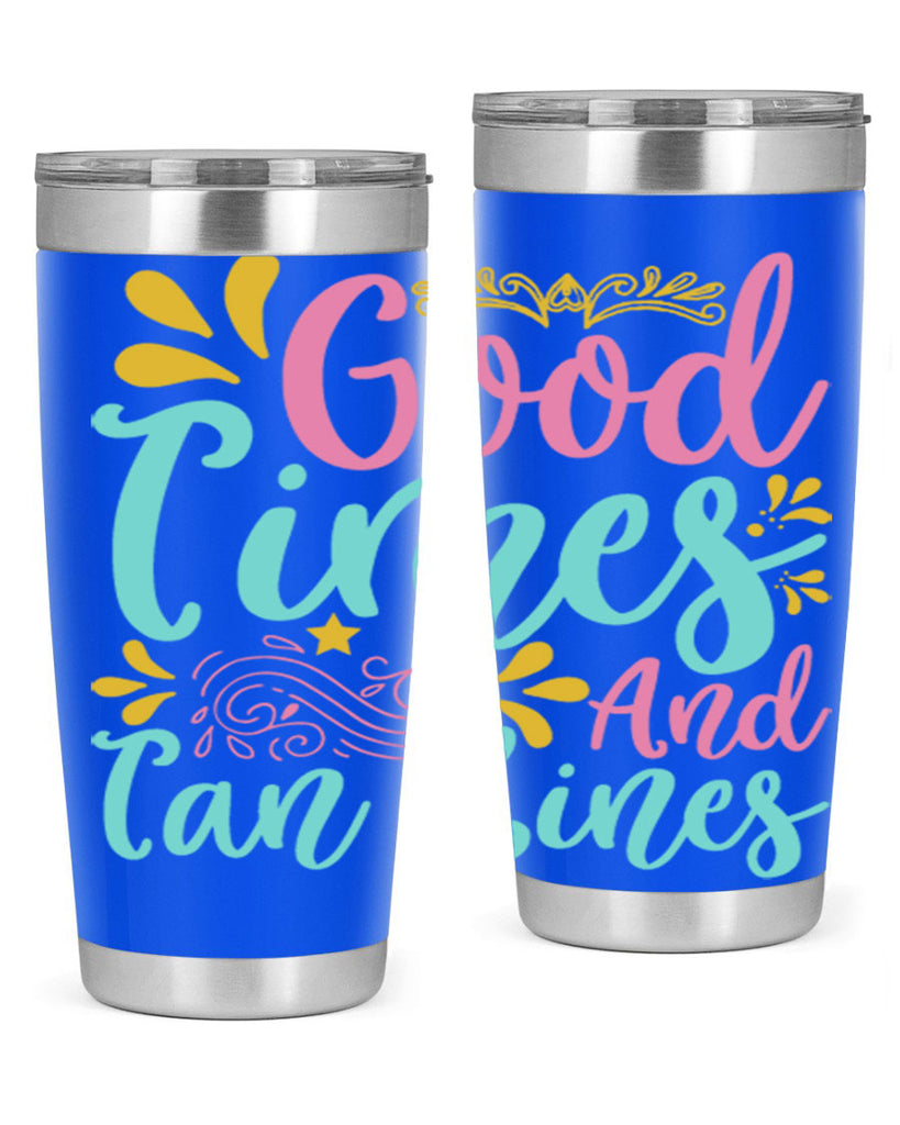 GOOD TIMES AND TAN LINES Style 65#- summer- Tumbler