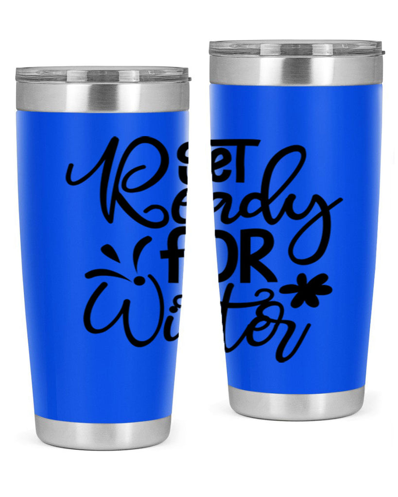 Get Ready For Winter 111#- winter- Tumbler