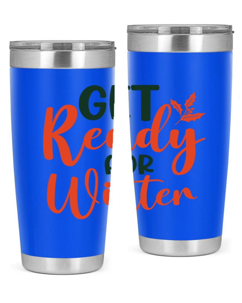 Get Ready For Winter 114#- winter- Tumbler