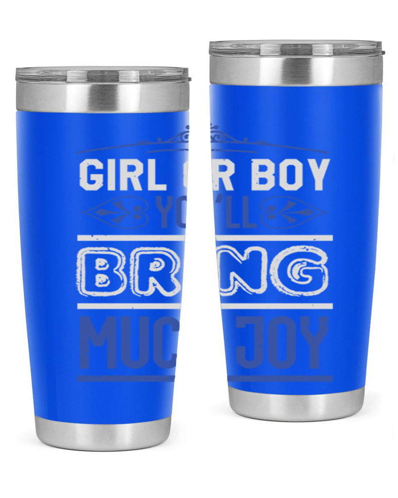 Gilr or boy you bring much joy Style 40#- baby shower- tumbler