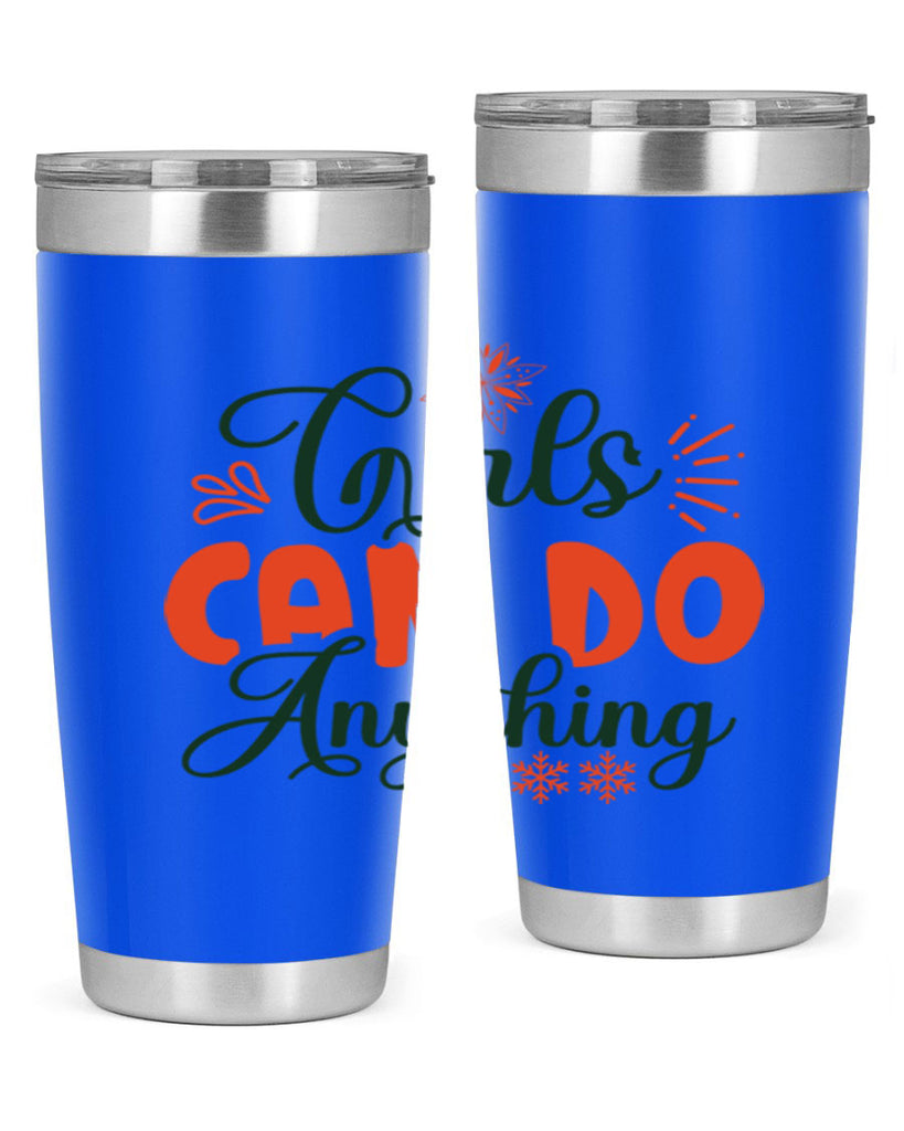 Girls Can Do Anything 116#- winter- Tumbler
