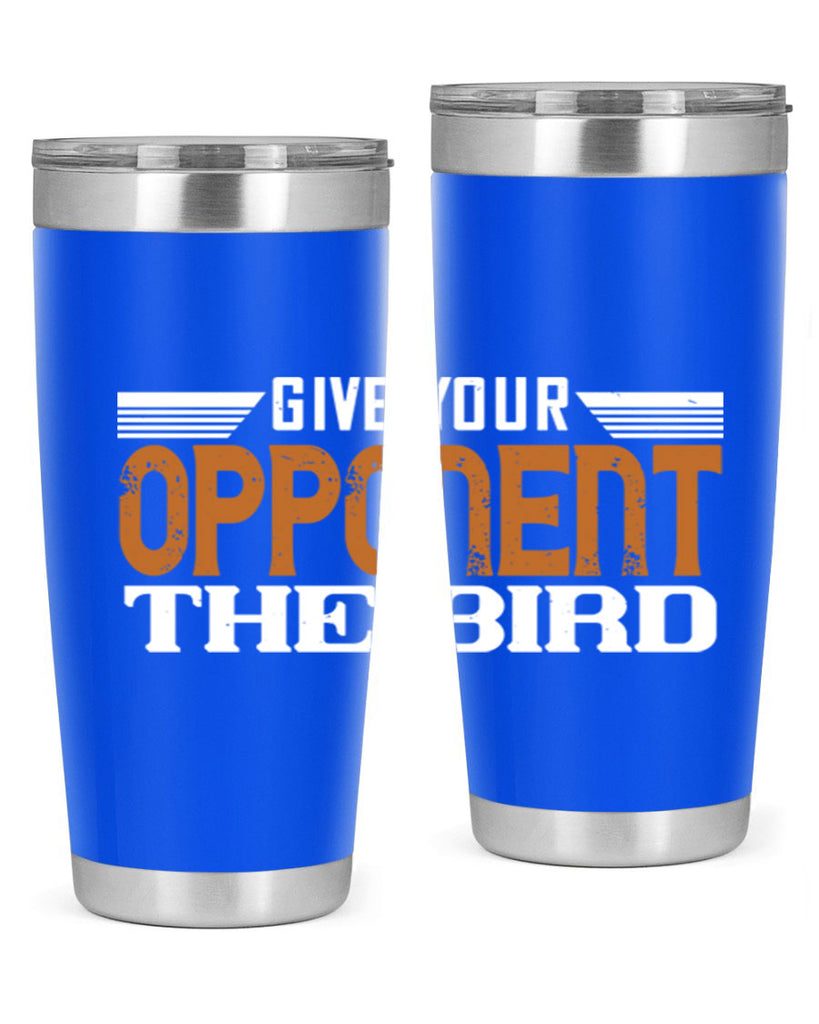 Give your opponent the bird 2268#- badminton- Tumbler