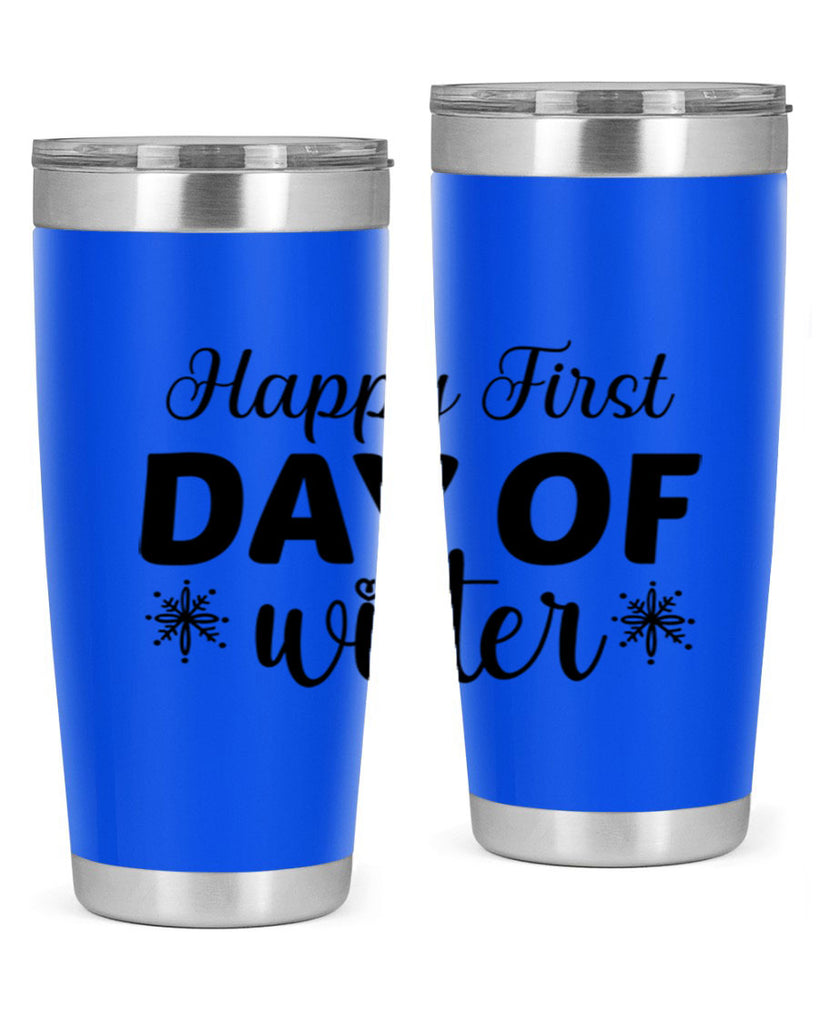 Happy First Day of Winter 118#- winter- Tumbler