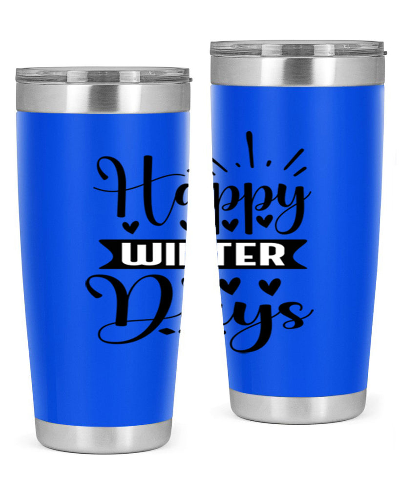 Happy Winter Days 125#- winter- Tumbler