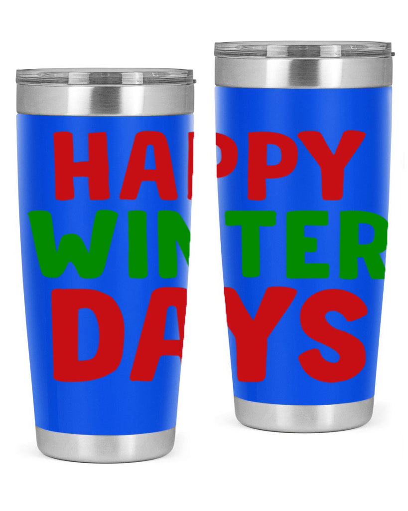 Happy Winter Days 127#- winter- Tumbler