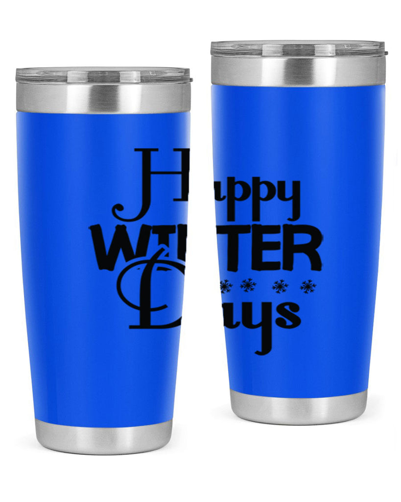 Happy Winter Days 128#- winter- Tumbler