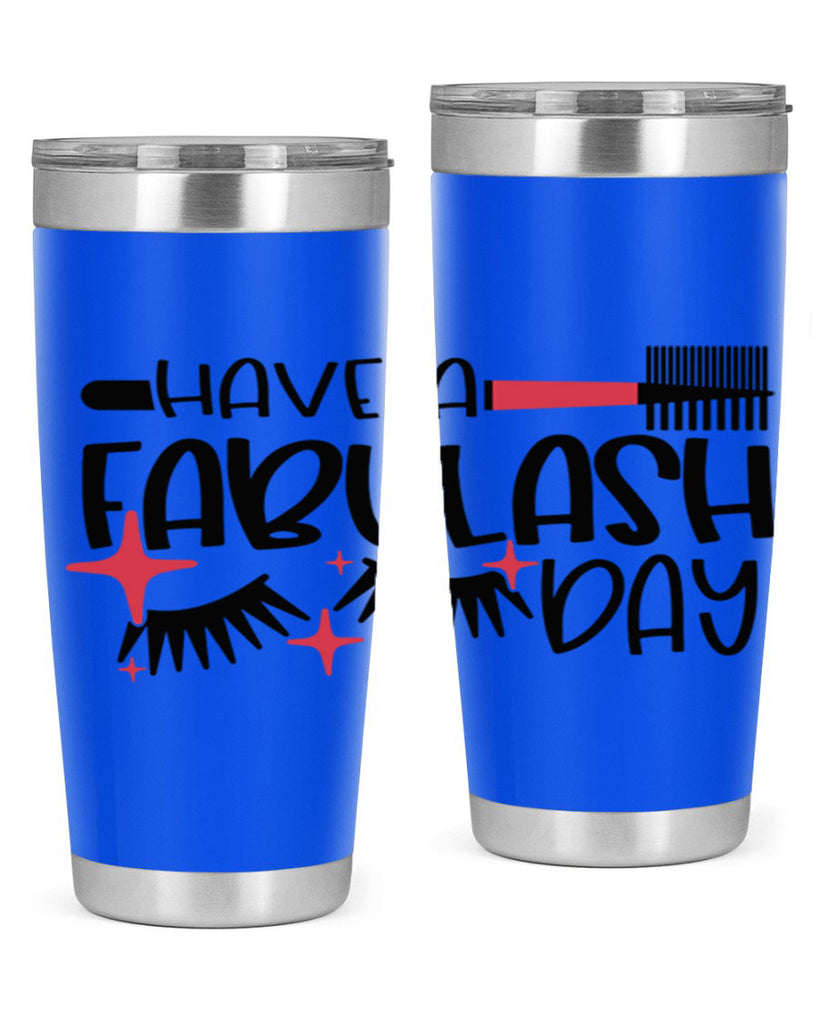 Have A Fabulash Day Style 91#- make up- Tumbler
