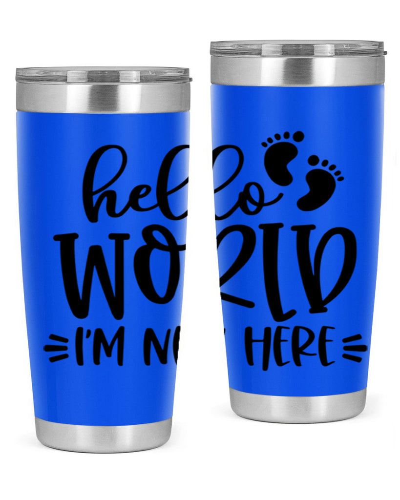Hello World Im New Here Style 91#- baby- tumbler