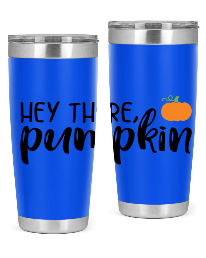 Hey There Pumpkin 308#- fall- Tumbler