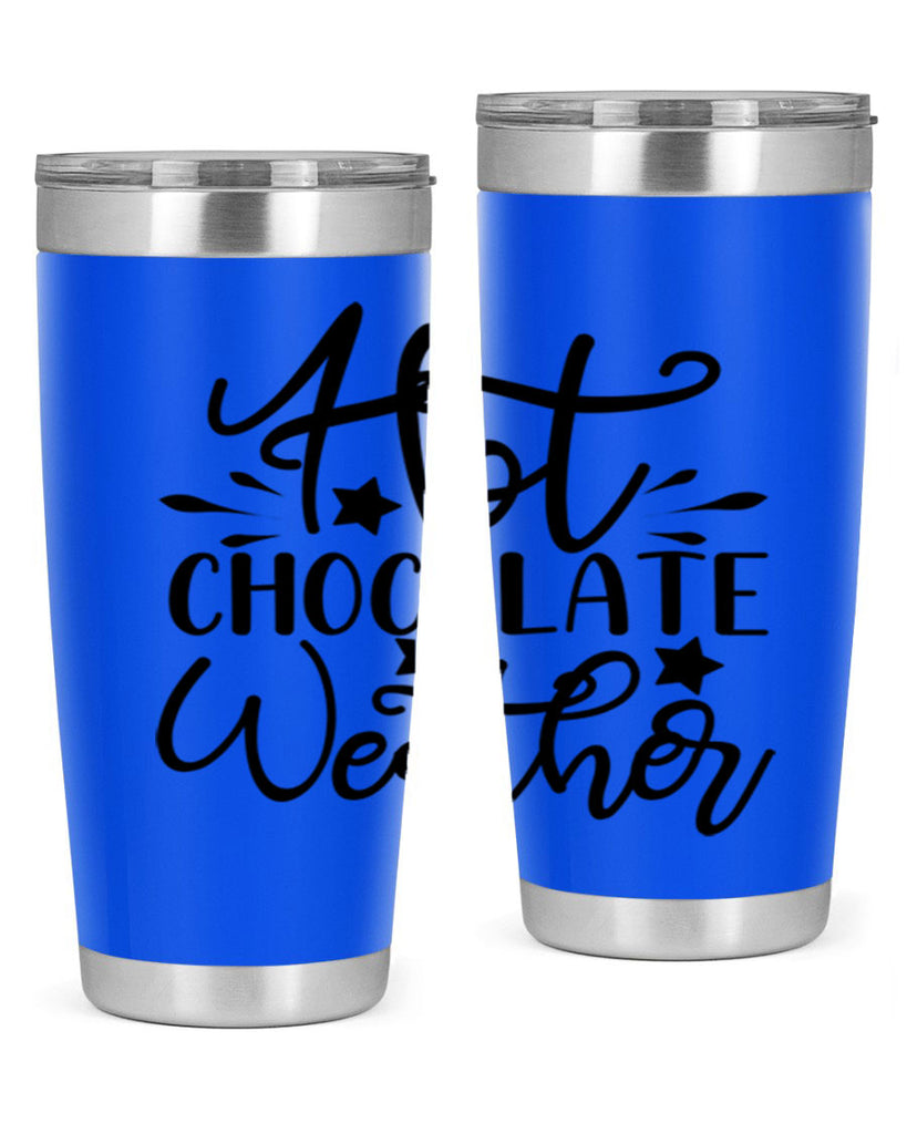 Hot Chocolate Weather 199#- winter- Tumbler
