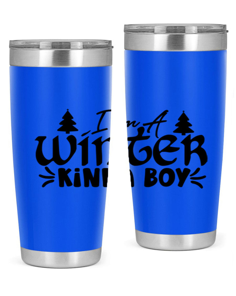 I m A Winter Kinda Boy 229#- winter- Tumbler