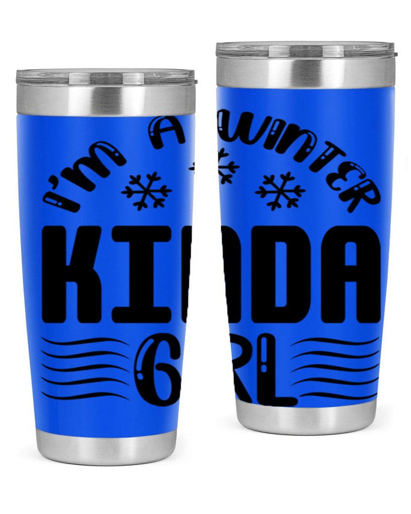 I m a Winter Kinda 245#- winter- Tumbler